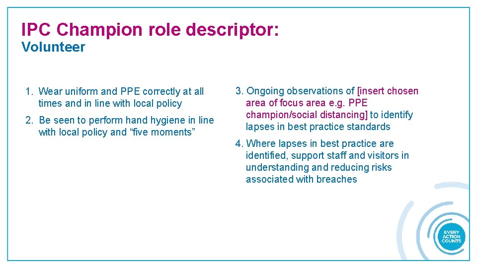 IPC Champion role descriptor: Volunteer 1. Wear uniform and PPE correctly at all times