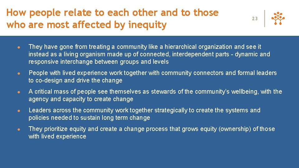 How people relate to each other and to those who are most affected by