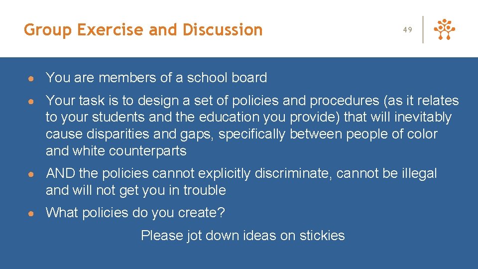 Group Exercise and Discussion 49 ● You are members of a school board ●
