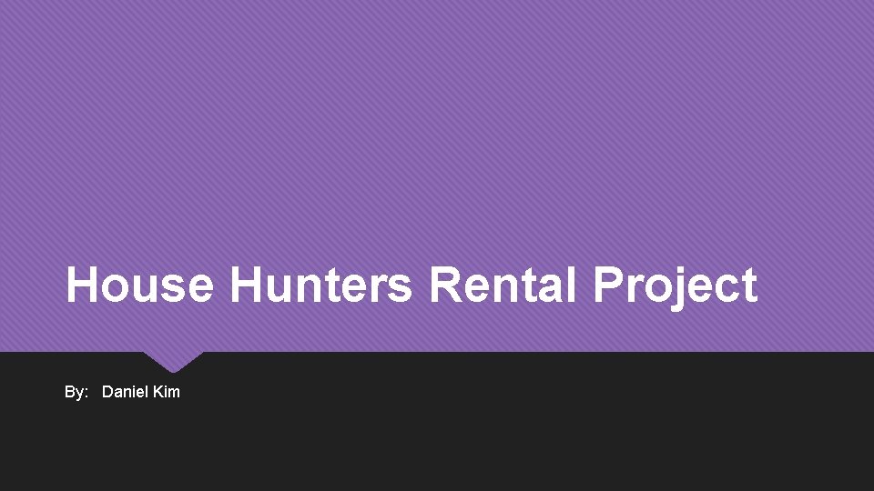 House Hunters Rental Project By Daniel Kim Top
