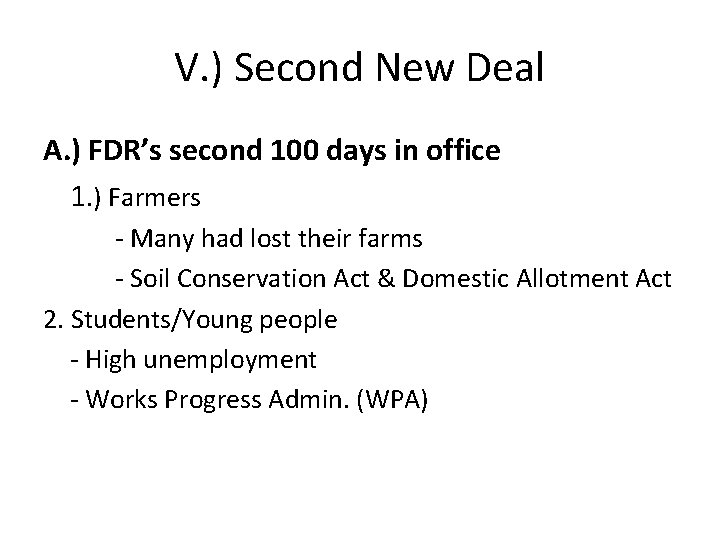 V. ) Second New Deal A. ) FDR’s second 100 days in office 1.
