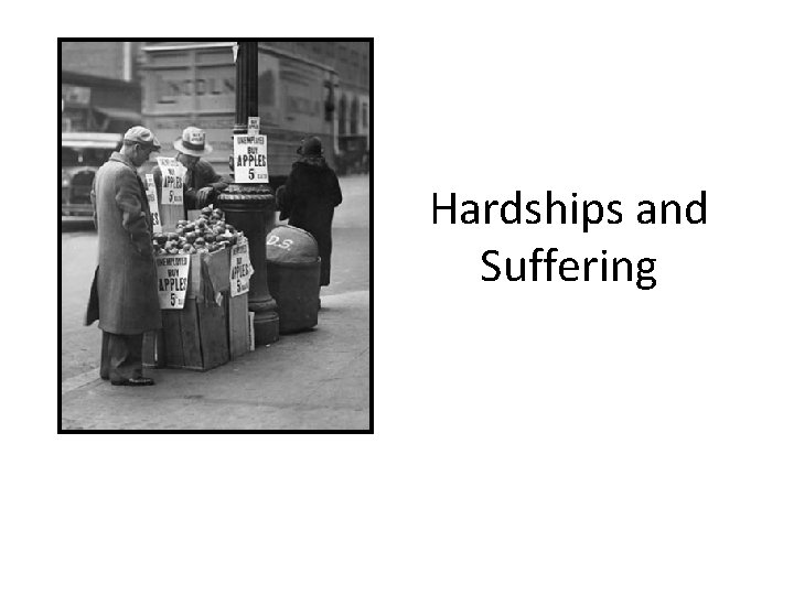 Hardships and Suffering 
