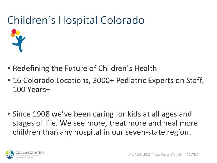 Children’s Hospital Colorado • Redefining the Future of Children’s Health • 16 Colorado Locations,