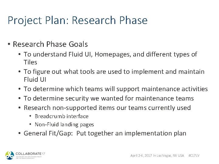 Project Plan: Research Phase • Research Phase Goals • To understand Fluid UI, Homepages,