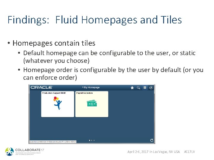 Findings: Fluid Homepages and Tiles • Homepages contain tiles • Default homepage can be