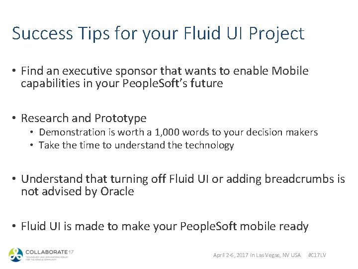Success Tips for your Fluid UI Project • Find an executive sponsor that wants