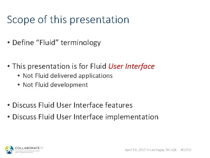 Scope of this presentation • Define “Fluid” terminology • This presentation is for Fluid