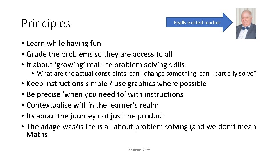 Principles Really excited teacher • Learn while having fun • Grade the problems so