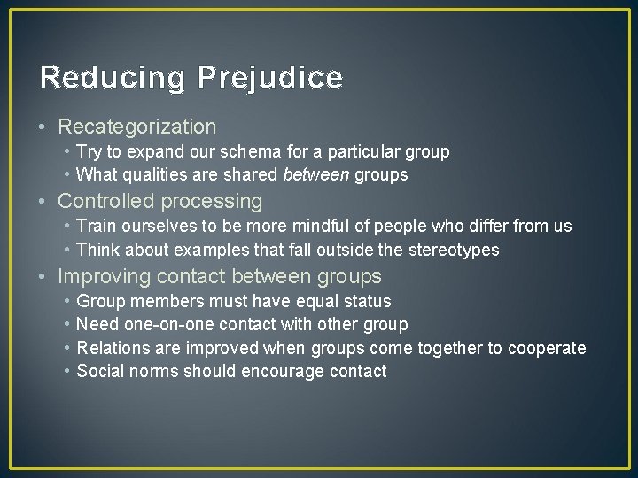 Reducing Prejudice • Recategorization • Try to expand our schema for a particular group