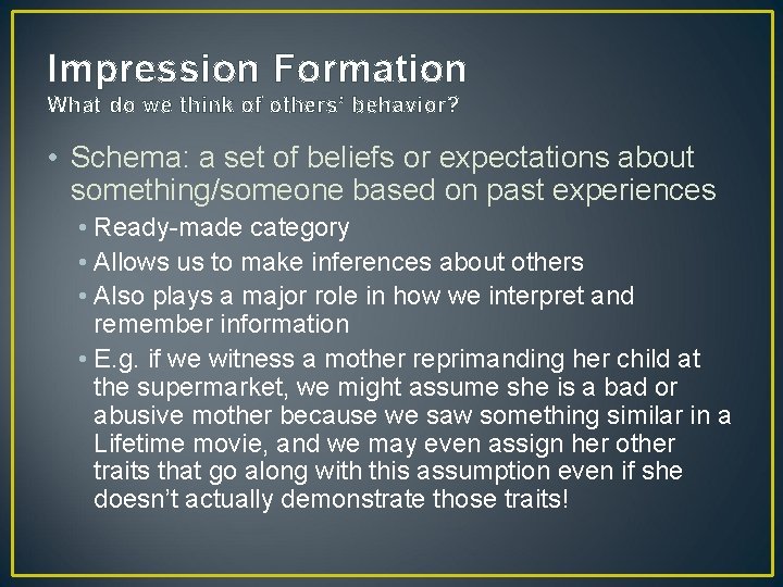 Impression Formation What do we think of others’ behavior? • Schema: a set of