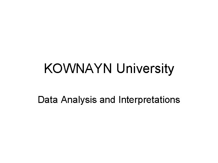 KOWNAYN University Data Analysis and Interpretations 