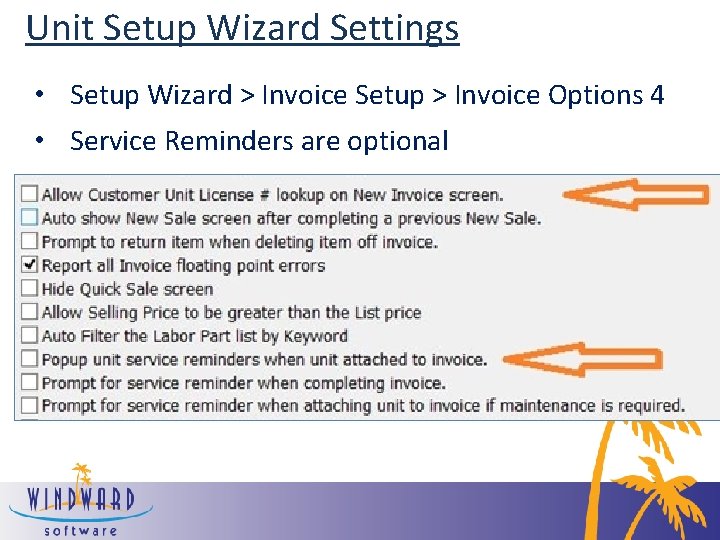 Unit Setup Wizard Settings • Setup Wizard > Invoice Setup > Invoice Options 4