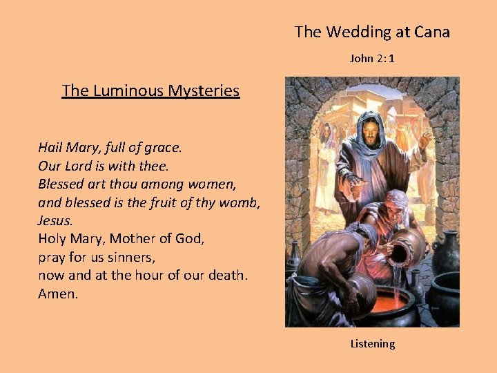 The Wedding at Cana John 2: 1 The Luminous Mysteries Hail Mary, full of