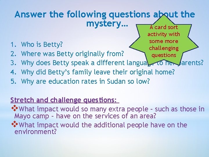 Answer the following questions about the mystery… A card sort 1. 2. 3. 4.