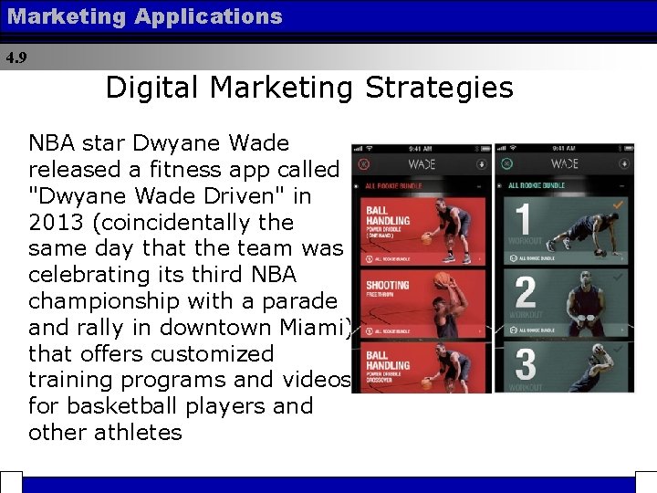 Marketing Applications 4. 9 Digital Marketing Strategies NBA star Dwyane Wade released a fitness