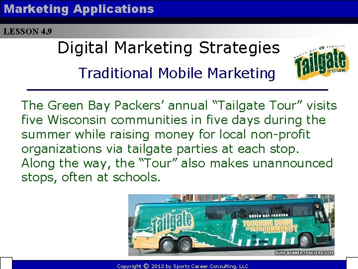 Marketing Applications LESSON 4. 9 Digital Marketing Strategies Traditional Mobile Marketing The Green Bay
