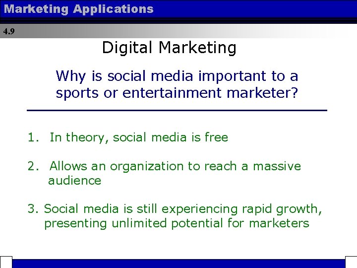 Marketing Applications 4. 9 Digital Marketing Why is social media important to a sports