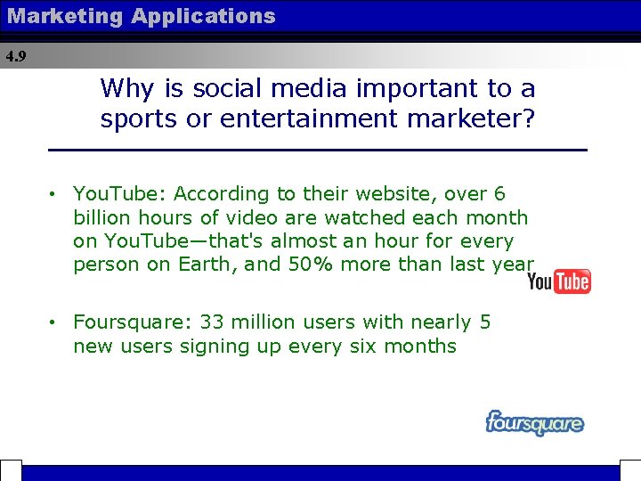 Marketing Applications 4. 9 Why is social media important to a sports or entertainment