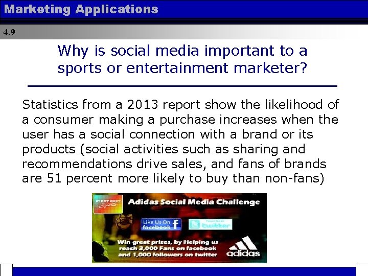 Marketing Applications 4. 9 Why is social media important to a sports or entertainment