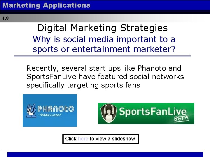 Marketing Applications 4. 9 Digital Marketing Strategies Why is social media important to a
