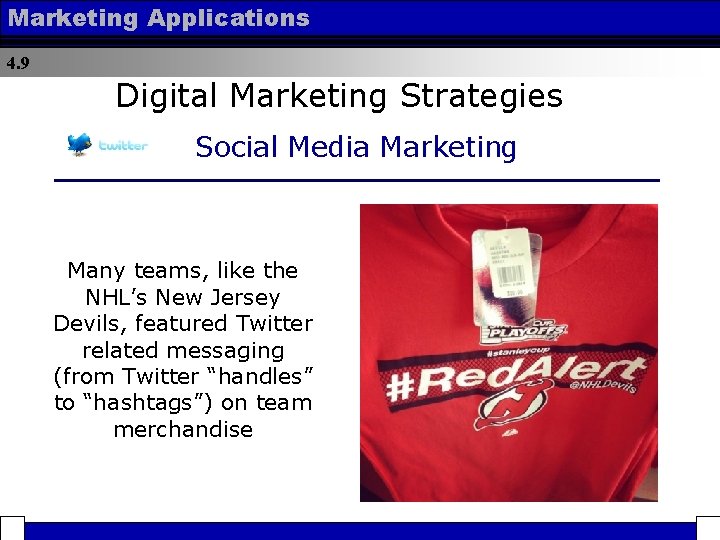 Marketing Applications 4. 9 Digital Marketing Strategies Social Media Marketing Many teams, like the