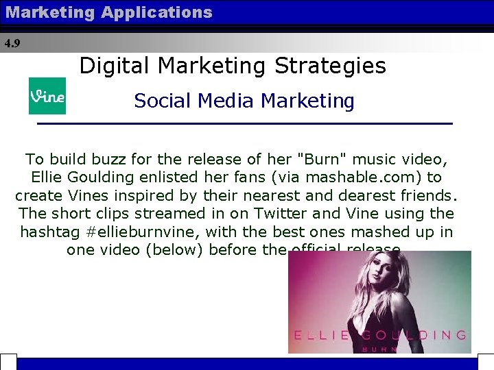 Marketing Applications 4. 9 Digital Marketing Strategies Social Media Marketing To build buzz for