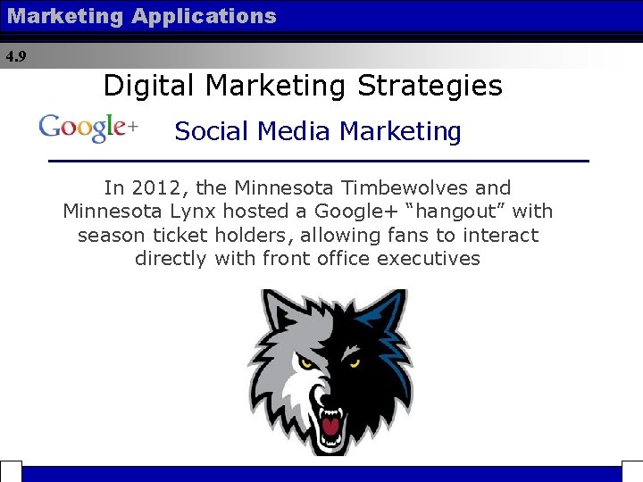 Marketing Applications 4. 9 Digital Marketing Strategies Social Media Marketing In 2012, the Minnesota