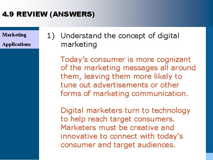 4. 9 REVIEW (ANSWERS) Marketing Applications 1) Understand the concept of digital marketing Today’s