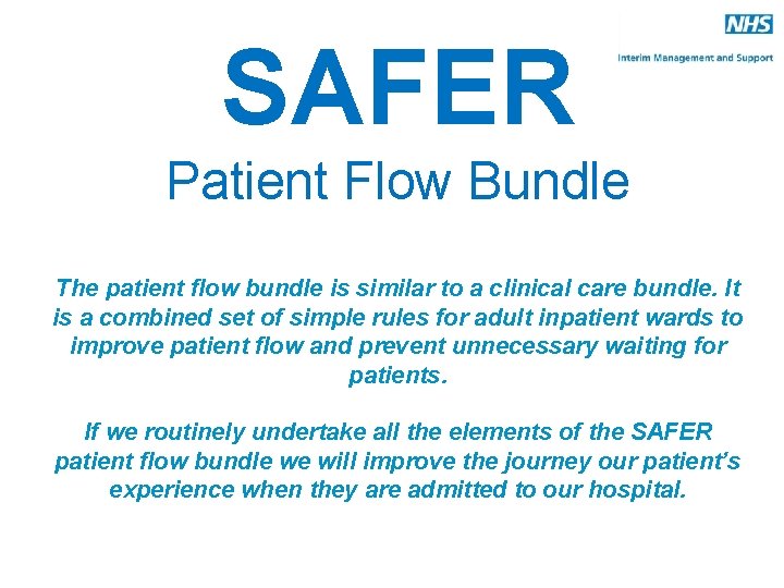 SAFER Patient Flow Bundle The patient flow bundle is similar to a clinical care