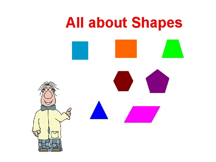 All about Shapes 