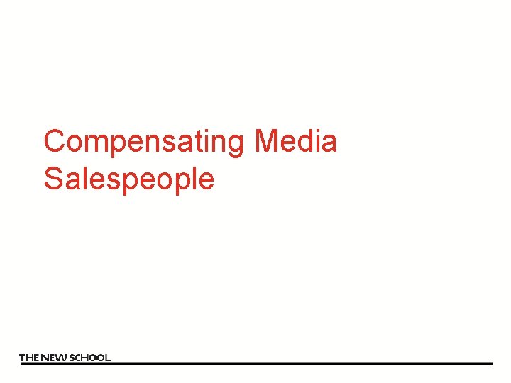 Compensating Media Salespeople 