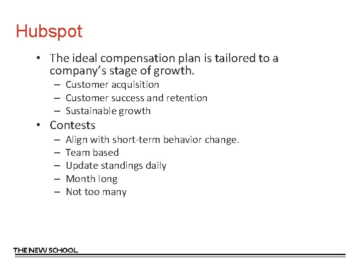 Hubspot • The ideal compensation plan is tailored to a company’s stage of growth.