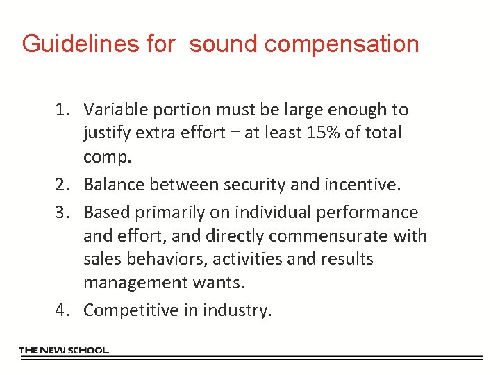 Guidelines for sound compensation 1. Variable portion must be large enough to justify extra