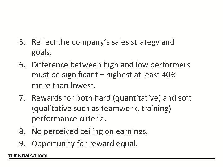 5. Reflect the company’s sales strategy and goals. 6. Difference between high and low