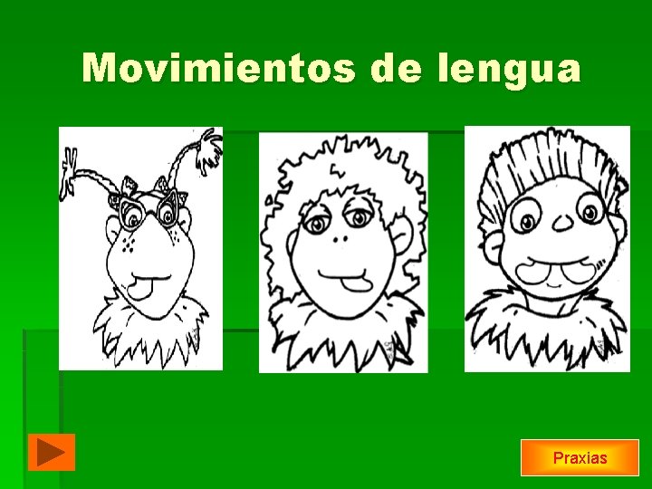Movimientos de lengua Praxias 