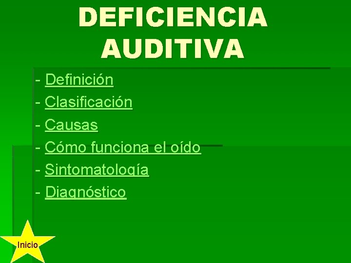 DEFICIENCIA AUDITIVA - Definición - Clasificación - Causas - Cómo funciona el oído -