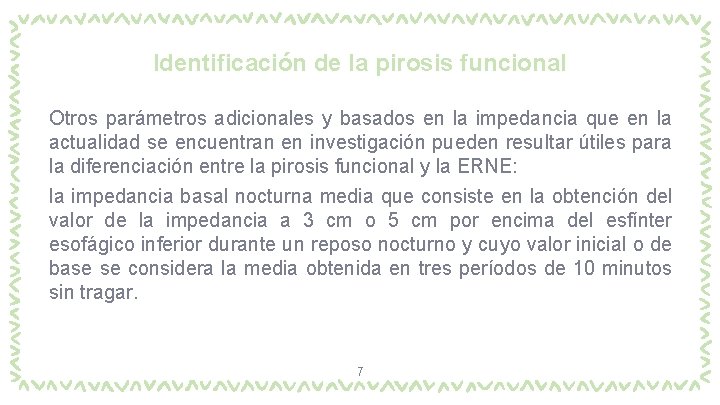 Identificación de la pirosis funcional Otros parámetros adicionales y basados en la impedancia que