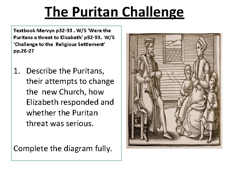 The Puritan Challenge Textbook Mervyn p 32 -33. W/S ‘Were the Puritans a threat
