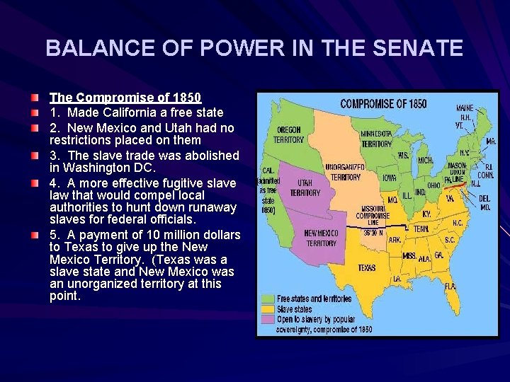 BALANCE OF POWER IN THE SENATE The Compromise of 1850 1. Made California a