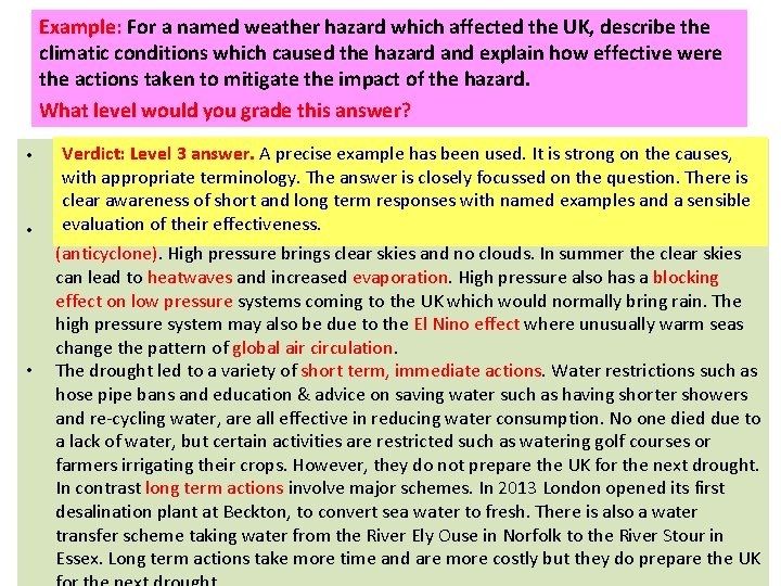 Example: For a named weather hazard which affected the UK, describe the climatic conditions