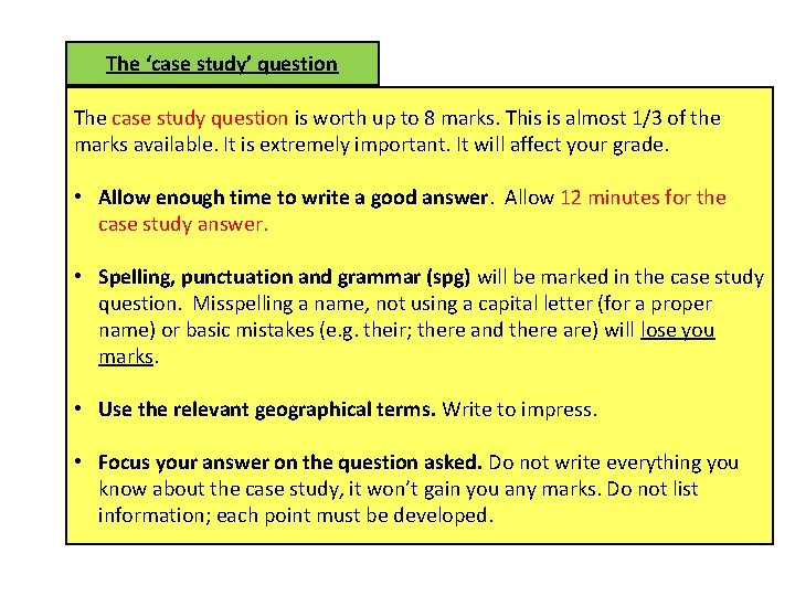 The ‘case study’ question The case study question is worth up to 8 marks.
