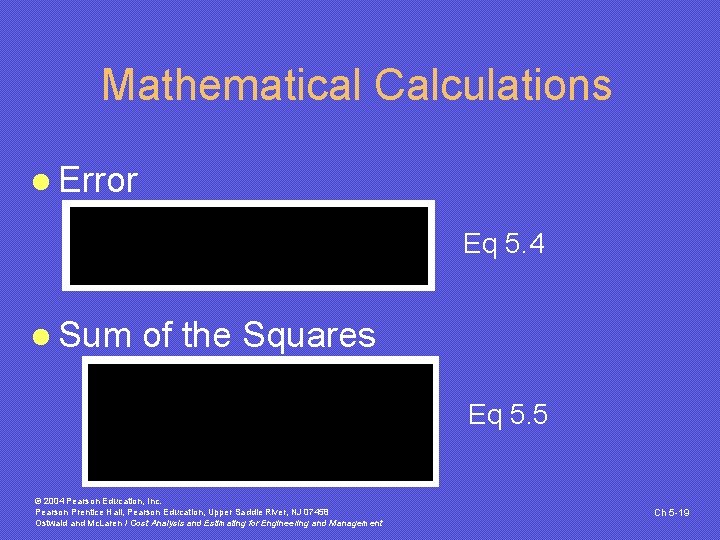 Mathematical Calculations l Error Eq 5. 4 l Sum of the Squares Eq 5.