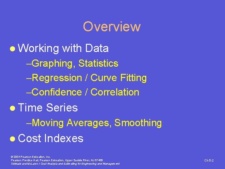 Overview l Working with Data -Graphing, Statistics -Regression / Curve Fitting -Confidence / Correlation