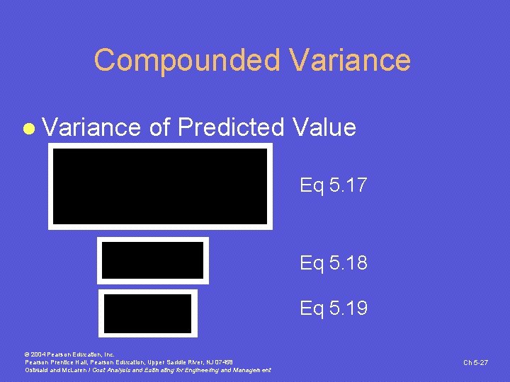 Compounded Variance l Variance of Predicted Value Eq 5. 17 Eq 5. 18 Eq