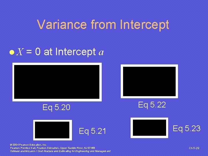 Variance from Intercept l. X = 0 at Intercept a Eq 5. 22 Eq