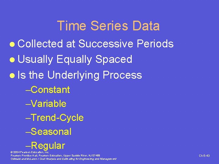 Time Series Data l Collected at Successive Periods l Usually Equally Spaced l Is