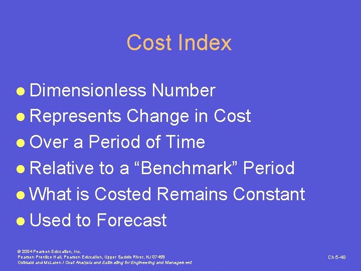 Cost Index l Dimensionless Number l Represents Change in Cost l Over a Period