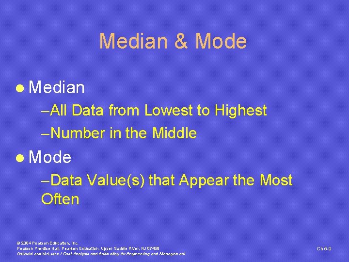 Median & Mode l Median -All Data from Lowest to Highest -Number in the