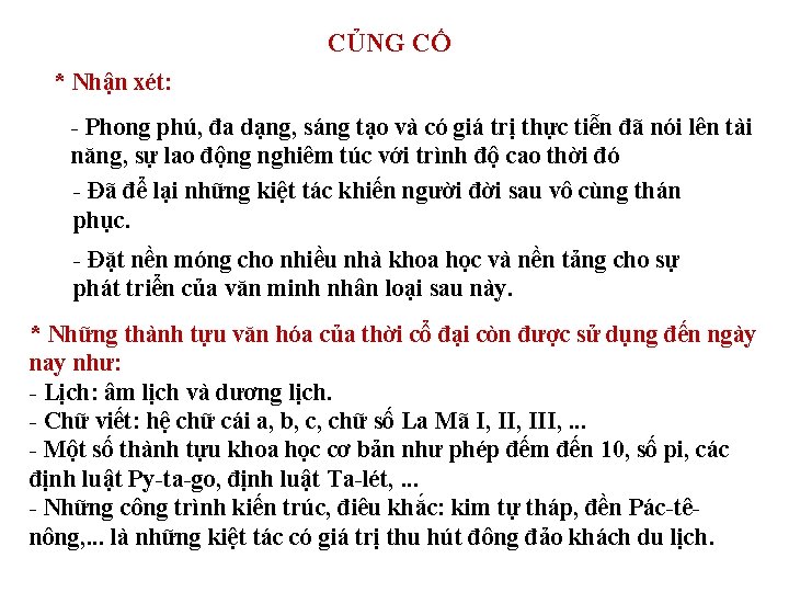 CỦNG CỐ * Nhận xét: - Phong phú, đa dạng, sáng tạo và có