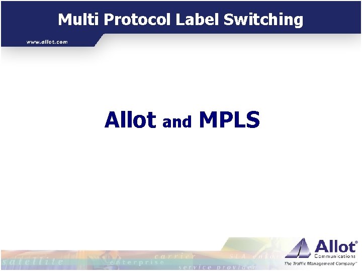Multi Protocol Label Switching Allot and MPLS 